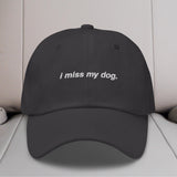 I Miss My Dog Embroidered Hat