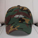 Can I Pet That Dawg Embroidered Hat