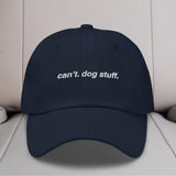 Can't. Dog Stuff. Embroidered Hat