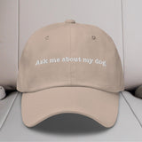 Ask Me About My Dog Embroidered Hat