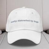 Easily Distracted By Dogs Embroidered Hat